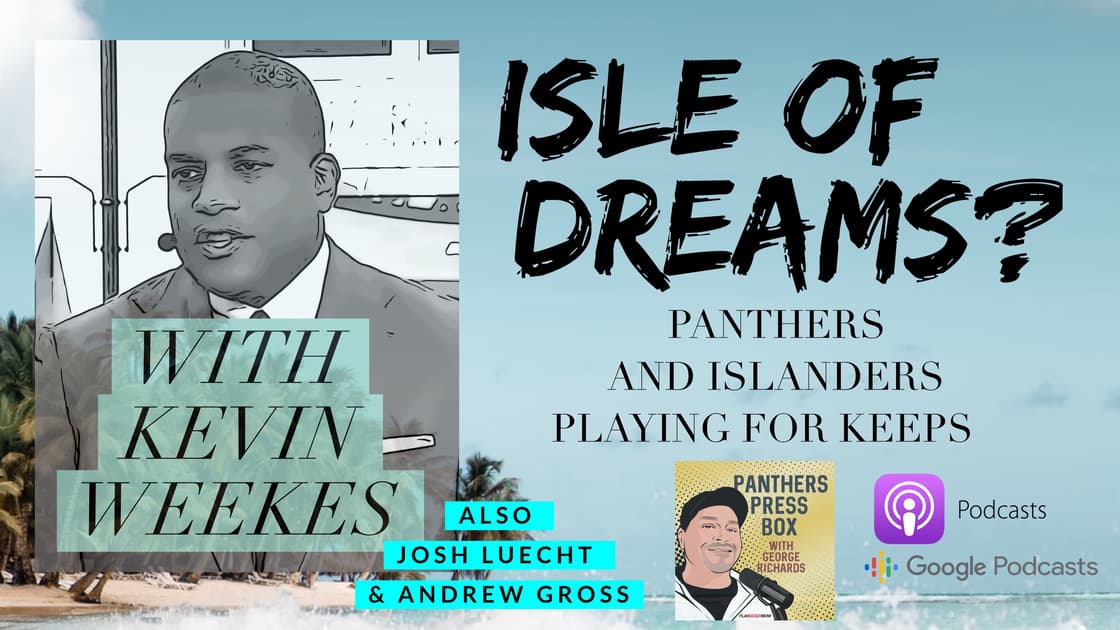 Panthers islanders podcast weekes